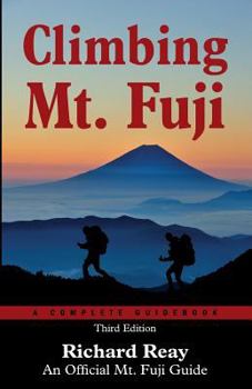Paperback Climbing Mt. Fuji: A Complete Guidebook (3rd Edition) Book