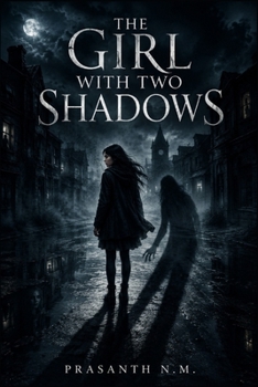 The Girl with Two Shadows: One belongs to her; the other doesn’t.