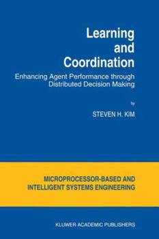 Hardcover Learning and Coordination: Enhancing Agent Performance Through Distributed Decision Making Book