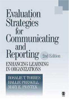 Paperback Evaluation Strategies for Communicating and Reporting: Enhancing Learning in Organizations Book