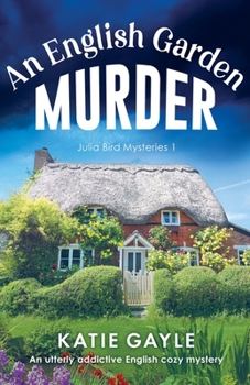 Paperback An English Garden Murder: An utterly addictive English cozy mystery Book