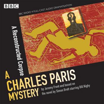 A Reconstructed Corpse - Book  of the Charles Paris: BBC Radio 4 Full-Cast Dramatisations