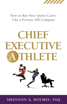 Paperback Chief Executive Athlete: How to Run Your Sports Career Like a Fortune 500 Company Book