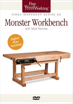 Fine Woodworking Video Workshop Series - Monster Workbench