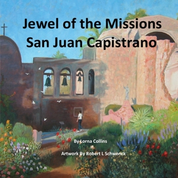 Paperback Jewel of the Missions: San Juan Capistrano Book