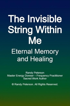 Paperback The Invisible String Within Me: Healing Soul Strings, Sacred Memory, and the Ache That Remains Book