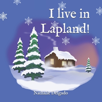 Paperback I live in Lapland!: Angel: My forest in Lapland Book