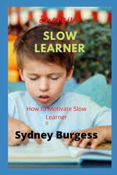 Paperback Energise Slow Learners: How to Motivate Slow Learner Book