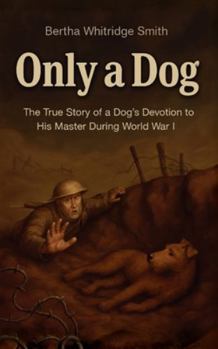 Paperback Only a Dog - A Story of the Great War Book