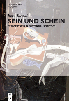 Hardcover Sein Und Schein: Explorations in Existential Semiotics Book