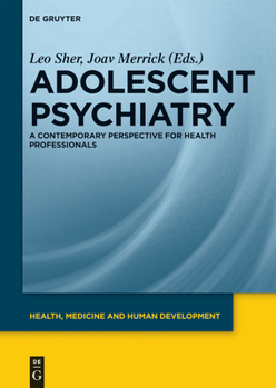 Hardcover Adolescent Psychiatry: A Contemporary Perspective for Health Professionals Book