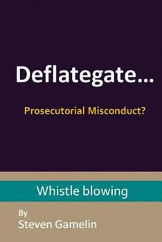 Paperback Deflategate... Prosecutorial Misconduct? Book
