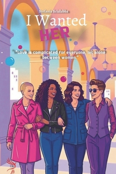 Paperback I wanted HER: Love is complicated for everyone, let alone between women. Book