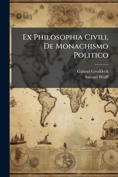 Paperback Ex Philosophia Civili, De Monachismo Politico Book
