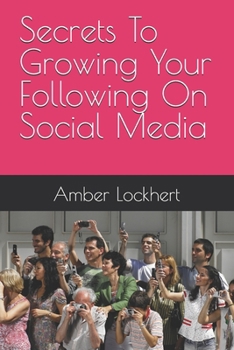 Paperback Secrets To Growing Your Following On Social Media Book