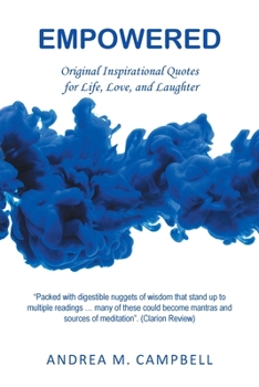 Paperback Empowered: Original Inspirational Quotes for Life, Love, and Laughter Book