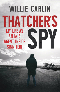 Paperback Thatcher's Spy: My Life as an Mi5 Agent Inside Sinn Féin Book