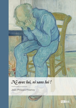 Paperback Ni avec lui, ni sans lui ! [French] Book