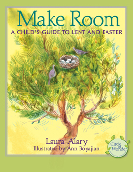 Paperback Make Room: A Child's Guide to Lent and Easter -- Part of the Circle of Wonder Series Book