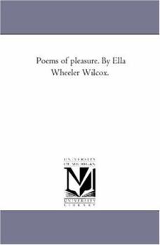 Paperback Poems of Pleasure. by Ella Wheeler Wilcox. Book