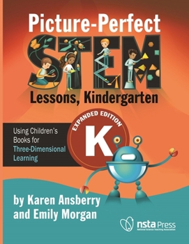 Paperback Picture-Perfect Stem Lessons, Kindergarten: Using Children's Books for Three-Dimensional Learning Book