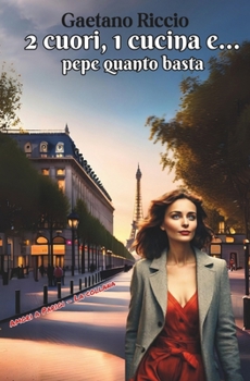Paperback 2 cuori, 1 cucina e... pepe quanto basta: Ricette per rendere speciale ogni occasione [Italian] Book
