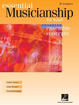 Paperback Essential Musicianship for Band - Ensemble Concepts: Advanced Level - BB Trumpet Book