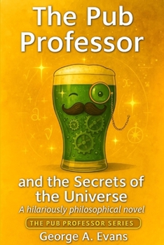 Paperback The Pub Professor and the Secrets of the Universe Book