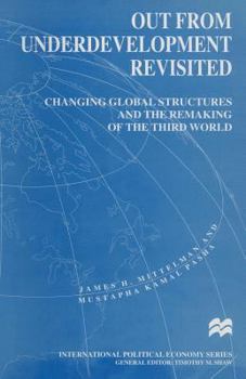 Paperback Out from Underdevelopment Revisited: Changing Global Structures and the Remaking of the Third World Book