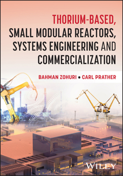 Hardcover Thorium-Based, Small Modular Reactors, Systems Engineering and Commercialization Book