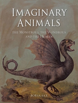 Paperback Imaginary Animals: The Monstrous, the Wondrous and the Human Book
