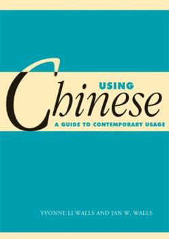 Paperback Using Chinese: A Guide to Contemporary Usage Book