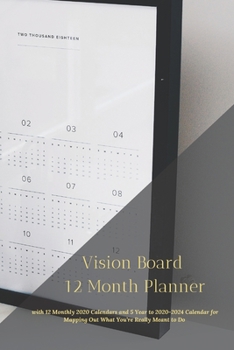 Paperback Vision Board 12 Month Planner, 12 Month 2020 Calendar 5 Year 2020-2024 Calendar for Mapping Out What You're Really Meant to Do Create Simple Abundance Book