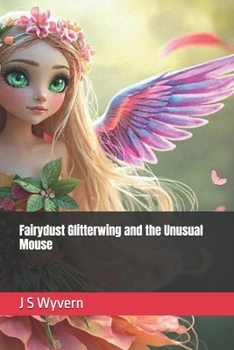 Paperback Fairydust Glitterwing and the Unusual Mouse Book