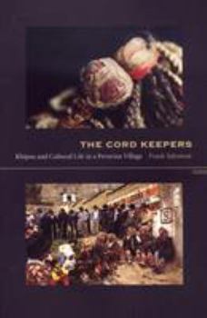 Paperback The Cord Keepers: Khipus and Cultural Life in a Peruvian Village Book