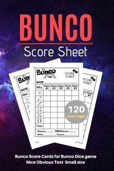 Paperback Bunco Score Sheets: V.7 Perfect 120 Bunco Score Cards for Bunco Dice game - Nice Obvious Text - Small size 6*9 inch Book