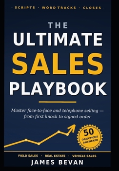 Paperback The Ultimate Sales Playbook: Mastering Face to Face and Telephone Sales Book