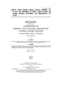 Paperback National Carbon Dioxide Storage Capacity Assessment Act of 2007, and Department of Energy Carbon Capture and Storage Research, Development, and Demons Book