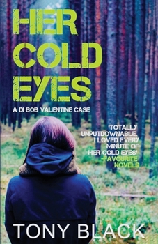 Paperback Her Cold Eyes: A DI Bob Valentine Case Book