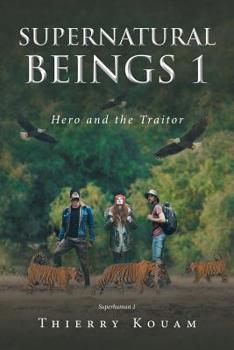 Paperback Supernatural Beings 1: Hero and the Traitor Book