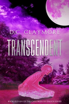 Paperback Transcendent: Book Eleven of the Children of Enoch Series Book
