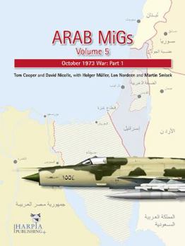 Paperback Arab Migs. Volume 5: October 1973 War, Part 1 Book