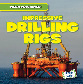 Library Binding Impressive Drilling Rigs Book