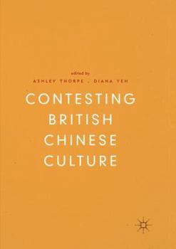 Paperback Contesting British Chinese Culture Book