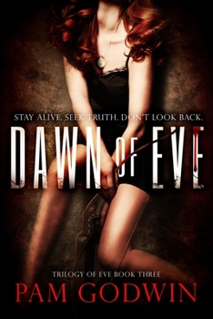 Dawn of Eve - Book #3 of the Trilogy of Eve