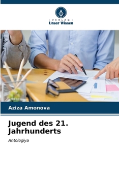 Jugend des 21. Jahrhunderts (German Edition)