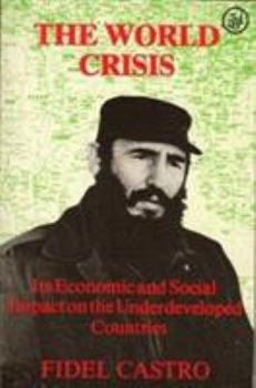 Hardcover The World Crisis: Its Economic and Social Impact on the Underdeveloped Countries Book