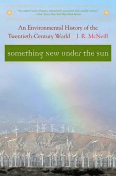 Paperback Something New Under the Sun: An Environmental History of the Twentieth-Century World Book