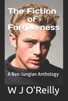 Paperback The Fiction of Forgiveness: A Neo-Jungian Anthology Book