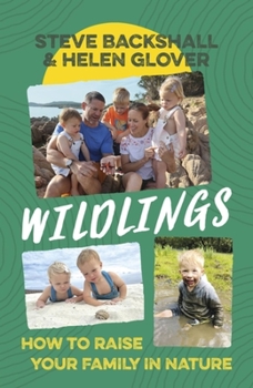 Hardcover Wildlings: How to Raise Your Family in Nature Book